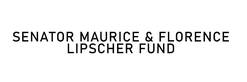 Senator Maurice and Florence Lipscher Fund